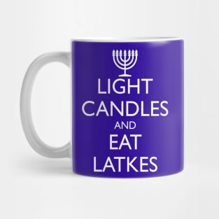 LIGHT CANDLES AND EAT LATKES Mug